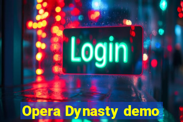 Opera Dynasty demo